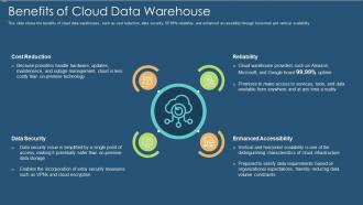 Data warehouse it benefits of cloud data warehouse ppt slides show