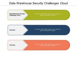 Data warehouse security challenges cloud ppt powerpoint presentation file structure cpb