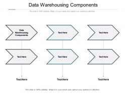 Data warehousing components ppt powerpoint presentation professional good cpb