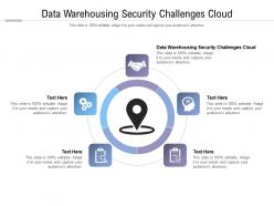 Data warehousing security challenges cloud ppt powerpoint presentation cpb