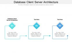 Database client server architecture ppt powerpoint presentation pictures graphic images cpb