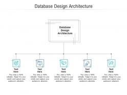 Database design architecture ppt powerpoint presentation summary microsoft cpb