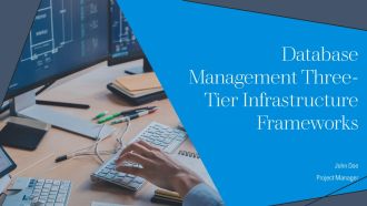 Database Management Three Tier Infrastructure Frameworks PPT Designs AT