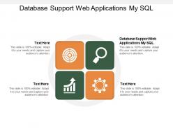 Database support web applications my sql ppt powerpoint presentation slides cpb