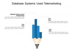 Database systems used telemarketing ppt powerpoint presentation pictures inspiration cpb