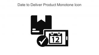 Date To Deliver Product Monotone Icon In Powerpoint Pptx Png And Editable Eps Format