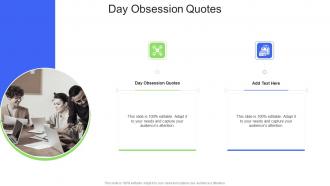 Day Obsession Quotes In Powerpoint And Google Slides Cpb