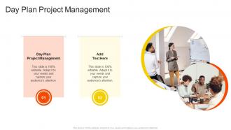 Day Plan Project Management In Powerpoint And Google Slides Cpb