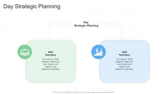 Day Strategic Planning In Powerpoint And Google Slides Cpb