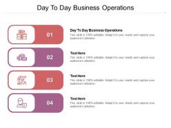 Day to day business operations ppt powerpoint presentation pictures styles cpb