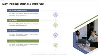 Day Trading Business Structure In Powerpoint And Google Slides Cpb