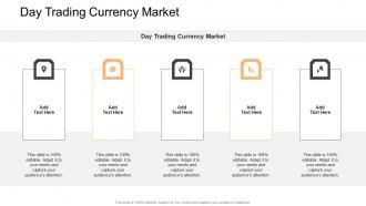 Day Trading Currency Market In Powerpoint And Google Slides Cpb