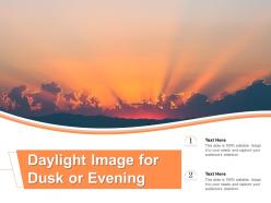 Daylight image for dusk or evening