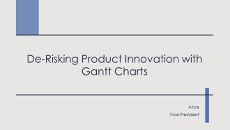 De Risking Product Innovation With Gantt Charts PPT Guidelines AT