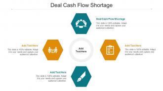 Deal Cash Flow Shortage Ppt Powerpoint Presentation Summary Graphics Template Cpb