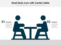 Deal desk icon with centre table