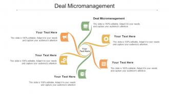 Deal Micromanagement Ppt Powerpoint Presentation Model Infographics Cpb