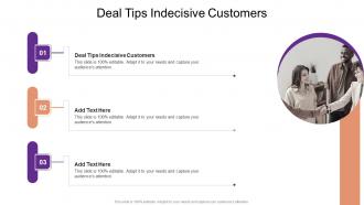 Deal Tips Indecisive Customers In Powerpoint And Google Slides Cpb