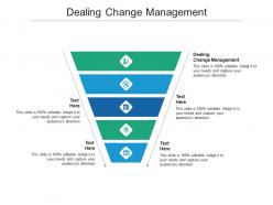 Dealing change management ppt powerpoint presentation portfolio inspiration cpb