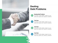 Dealing debt problems ppt powerpoint presentation file vector cpb