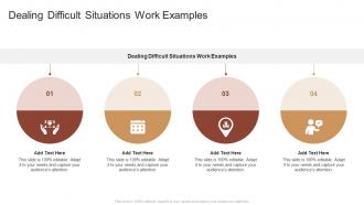 Dealing Difficult Situations Work Examples In Powerpoint And Google Slides Cpb