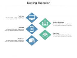 Dealing rejection ppt powerpoint presentation infographics background cpb