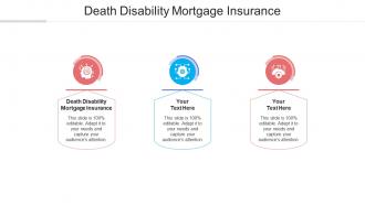 Death disability mortgage insurance ppt powerpoint presentation slides show cpb