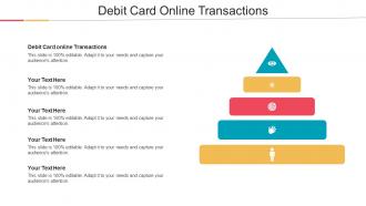 Debit Card Online Transactions Ppt Powerpoint Presentation Show Background Images Cpb