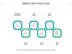 Debit card pros cons ppt powerpoint presentation slides infographic template cpb
