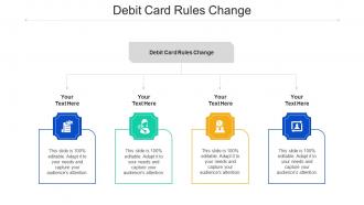 Debit Card Rules Change Ppt Powerpoint Presentation Styles Graphics Download Cpb