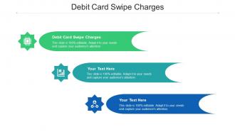 Debit Card Swipe Charges Ppt Powerpoint Presentation Layouts Portrait Cpb
