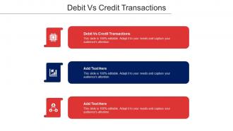 Debit Vs Credit Transactions Ppt Powerpoint Presentation Infographic Template Styles Cpb