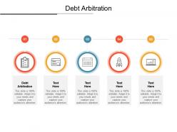 Debt arbitration ppt powerpoint presentation portfolio layout cpb
