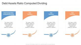 Debt Assets Ratio Computed Dividing In Powerpoint And Google Slides Cpb