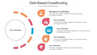 Debt Based Crowdfunding Ppt Powerpoint Presentation Professional Infographics Cpb