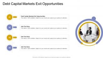 Debt Capital Markets Exit Opportunities In Powerpoint And Google Slides Cpb