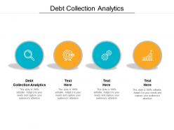 Debt collection analytics ppt powerpoint presentation summary diagrams cpb