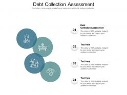 Debt collection assessment ppt powerpoint presentation styles ideas cpb