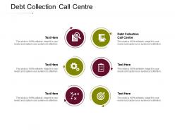 Debt collection call centre ppt powerpoint presentation model cpb