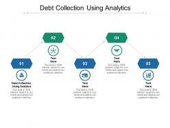 Debt collection using analytics ppt powerpoint presentation slides cpb