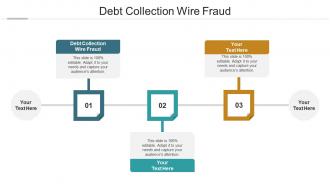 Debt Collection Wire Fraud Ppt Powerpoint Presentation File Backgrounds Cpb