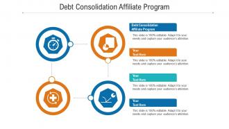 Debt consolidation affiliate program ppt powerpoint presentation summary visual aids cpb