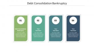 Debt consolidation bankruptcy ppt powerpoint presentation infographics cpb