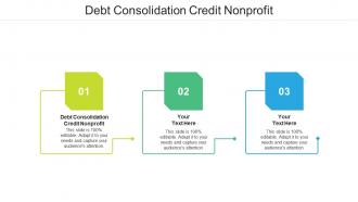 Debt consolidation credit nonprofit ppt powerpoint presentation infographic template rules cpb
