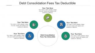 Debt consolidation fees tax deductible ppt powerpoint presentation infographics cpb