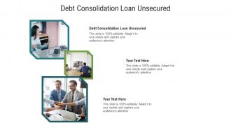 Debt consolidation loan unsecured ppt powerpoint presentation professional designs cpb