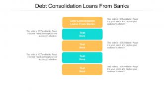 Debt consolidation loans from banks ppt powerpoint presentation show graphics example cpb