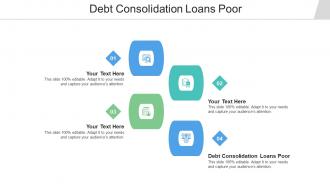 Debt Consolidation Loans Poor Ppt Powerpoint Presentation Infographics Inspiration Cpb