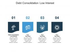 Debt consolidation low interest ppt powerpoint presentation portfolio format cpb
