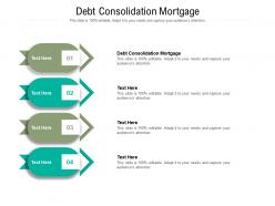 Debt consolidation mortgage ppt powerpoint presentation layouts diagrams cpb